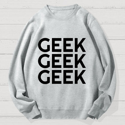 I Am A Geek Cotton Sweatshirt