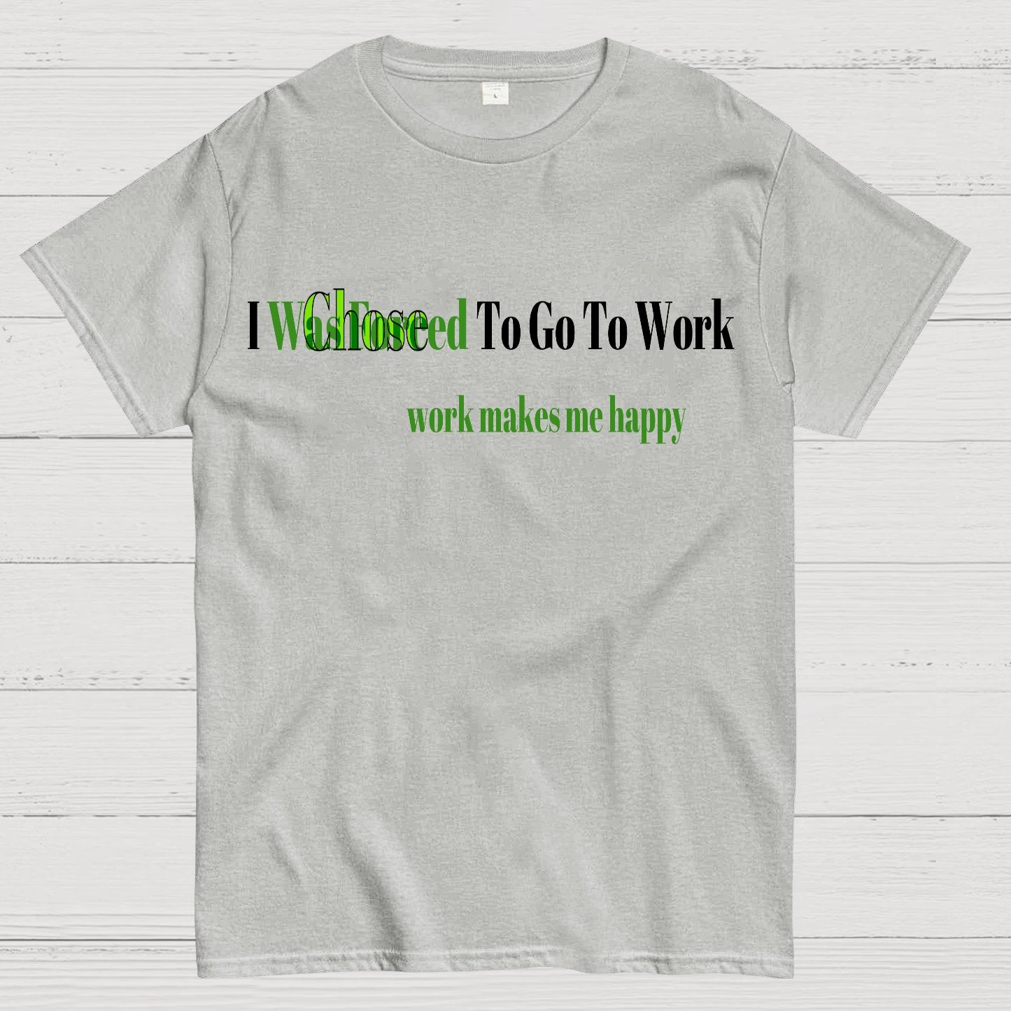 Work Makes Me Happy Geek T-Shirt