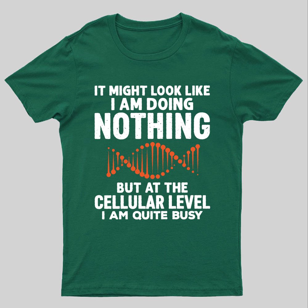 It Might Look Like I Am Doing Nothing Geeky T-Shirt