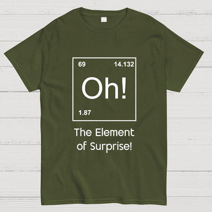 The Element of Surprise Oh! Geeky T-Shirt