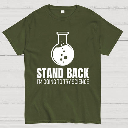 Stand Back I'm Going To Try Science Geek T-Shirt