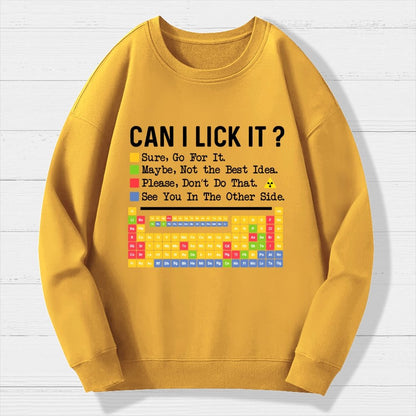 Can I Lick It Question Mark Periodic Table Of Elements Science Geek Cotton Sweatshirt