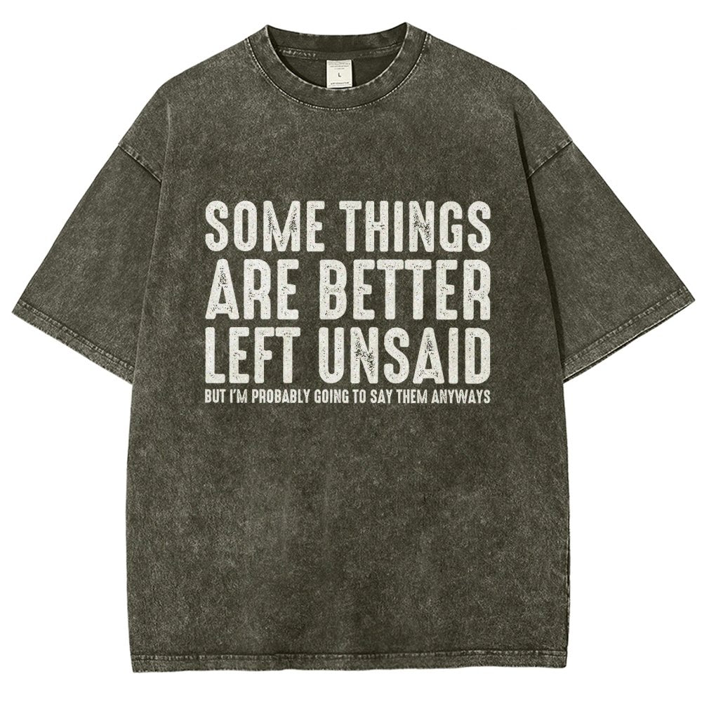 Some Things are Better Left Unsaid Funny Sarcastic Vintage Distressed T-shirt