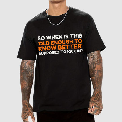 Old Enough To Know Better Geek T-Shirt