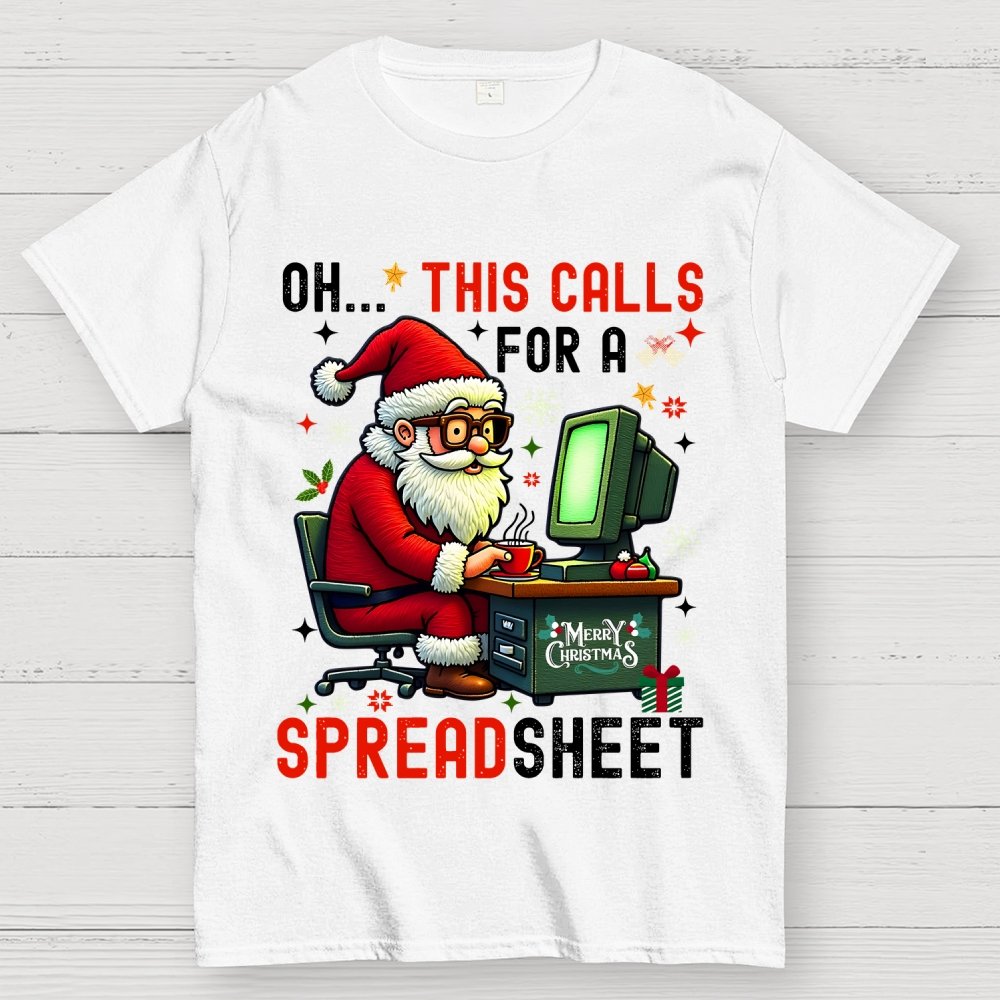 Ohh This Calls For A Spreadsheet Geek T-Shirt