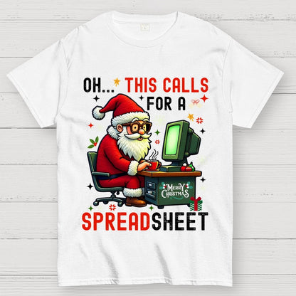 Ohh This Calls For A Spreadsheet Geek T-Shirt