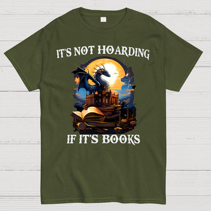 It's Not Hoarding If It's Books Geek T-Shirt