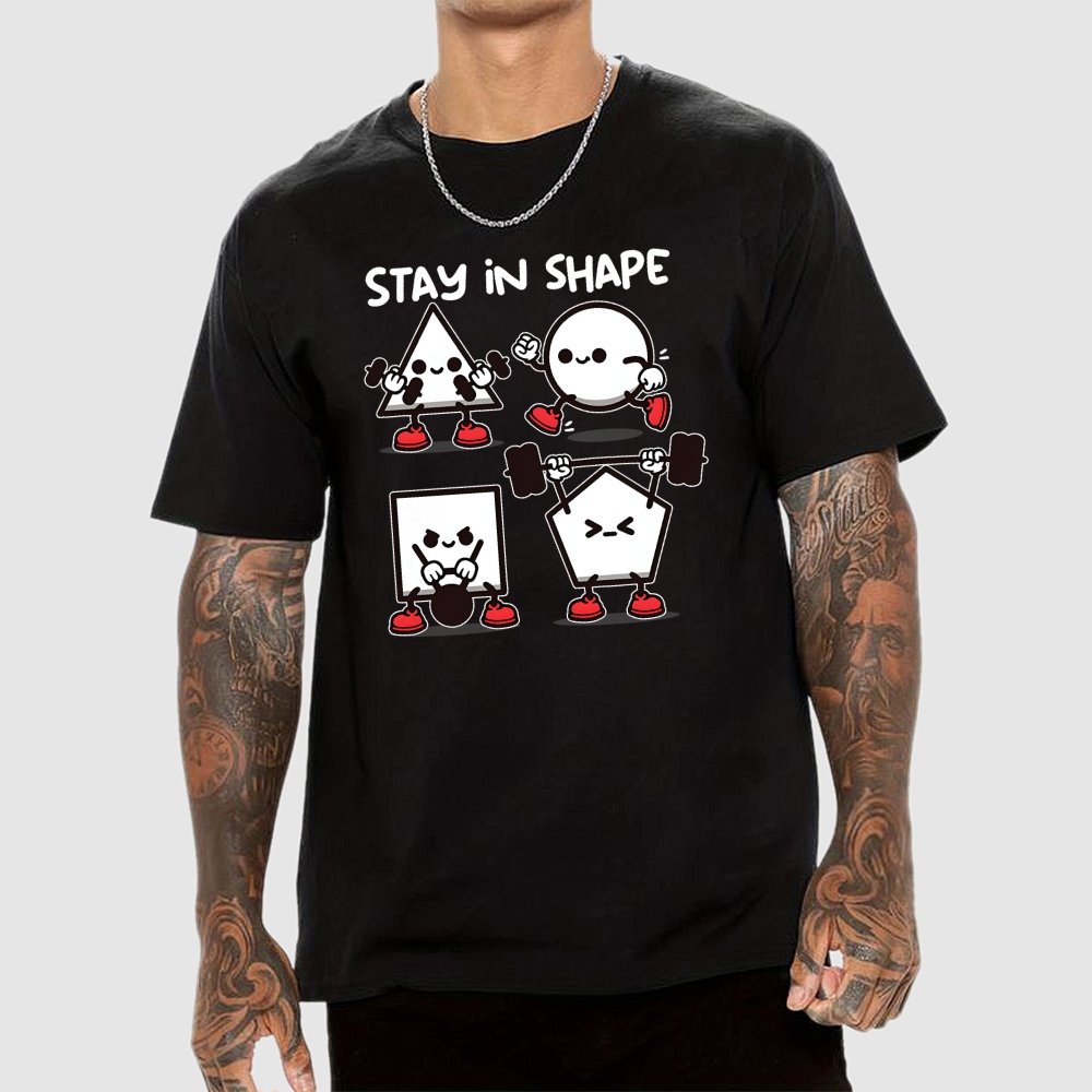 Stay In Shape Geek T-Shirt