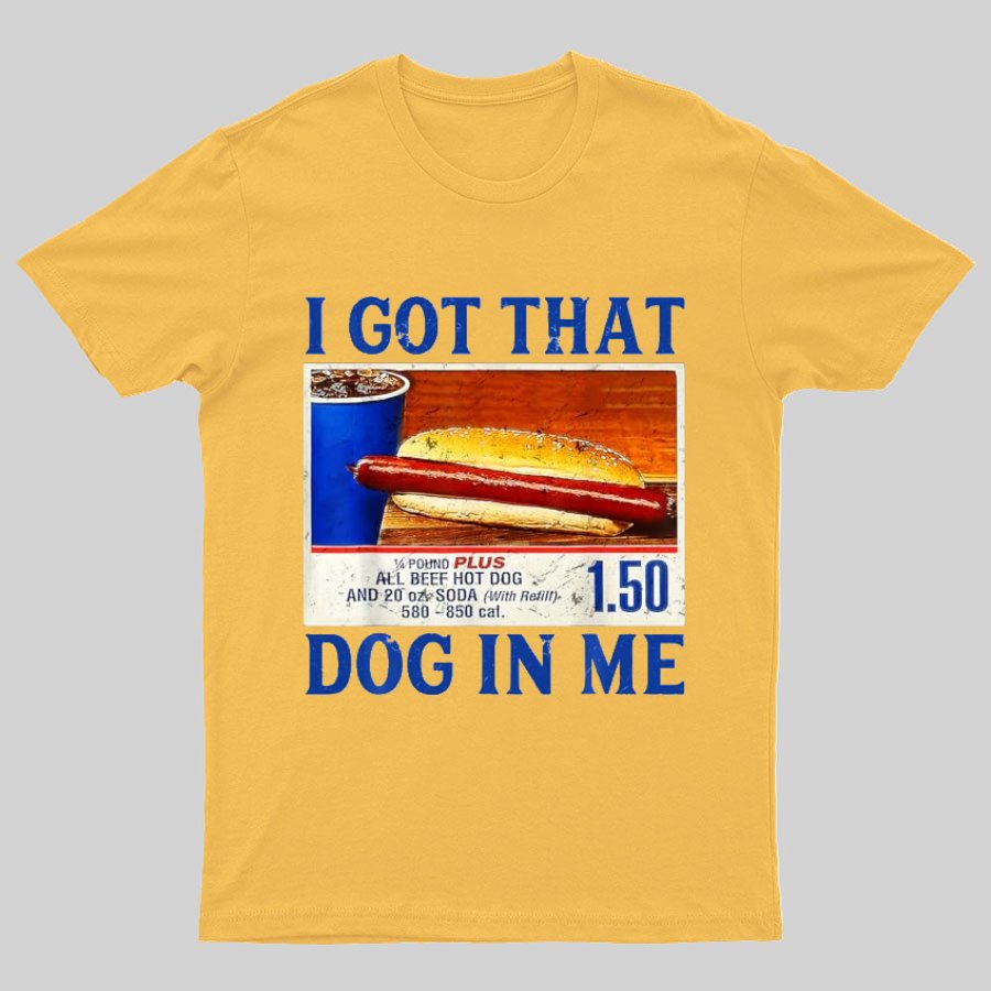 Retro Vintage I Got-That Dog In Me Funny Hot Dog Geeky T-Shirt