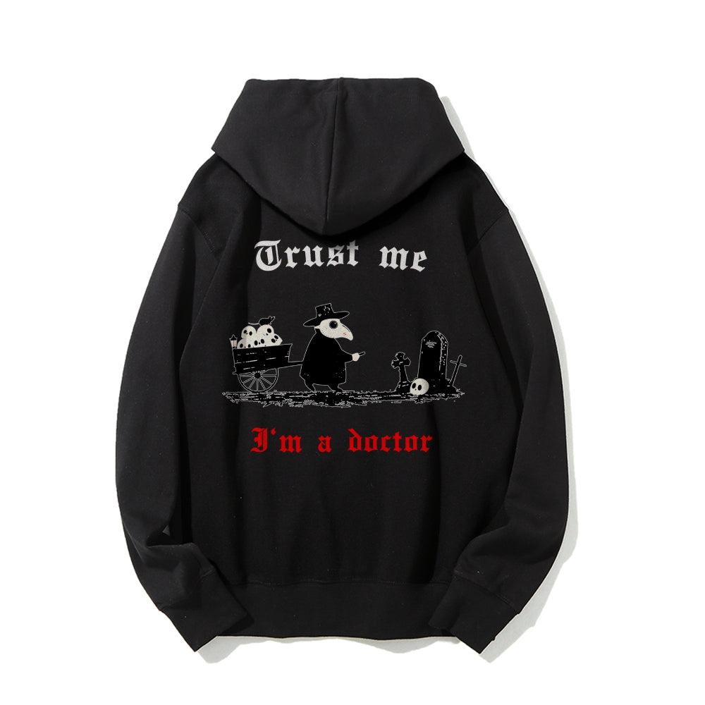 Trust me I'm a doctor Printed Back Unisex Cotton Hoodie
