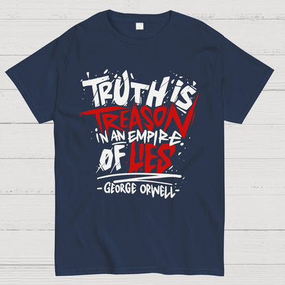 Truth is Treason in an Empire of Lies Geek T-Shirt