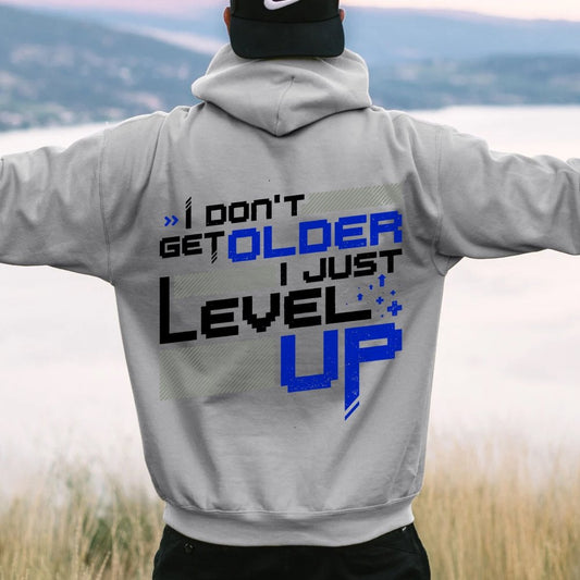 I Don't Older Just Level UP Printed Back Unisex Cotton Hoodie