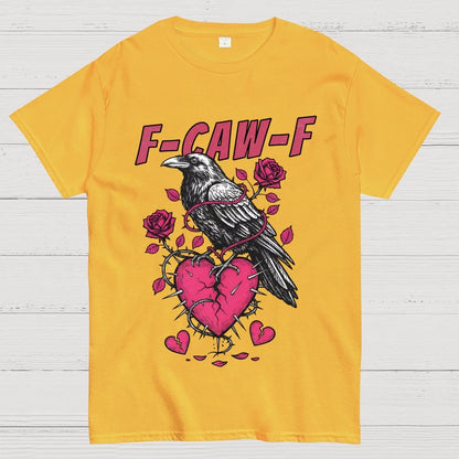 F-Caw-F Valentines Day Geek T-Shirt