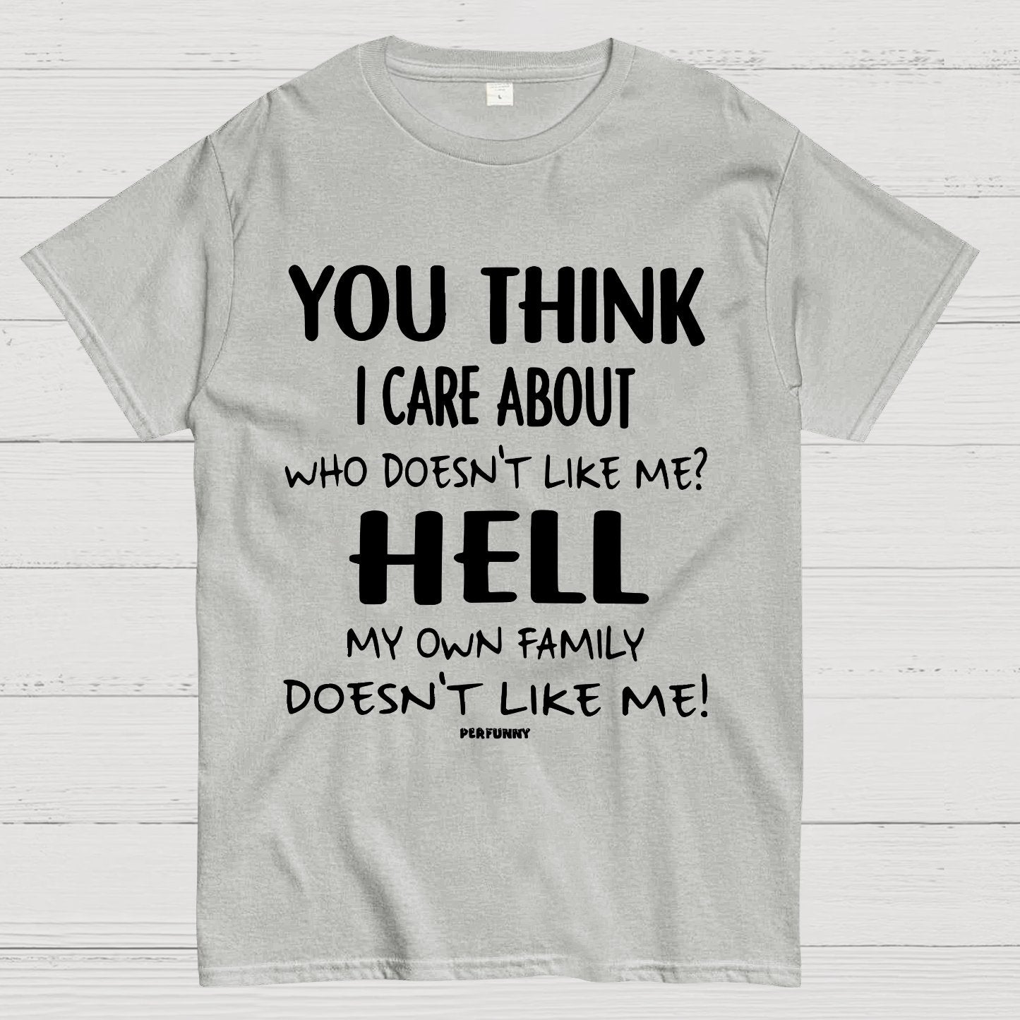 You Think I Care About Funny Geek T-Shirt