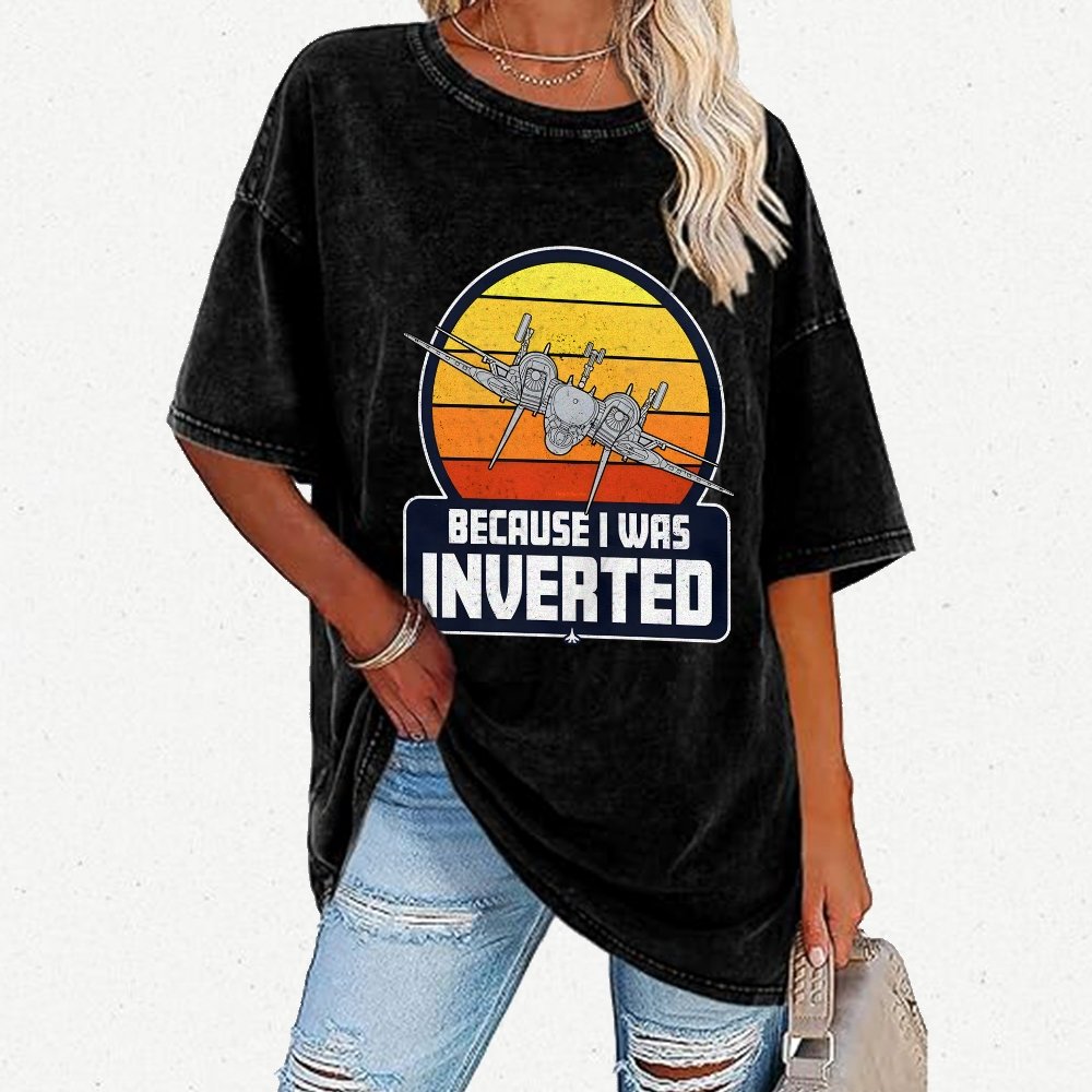 Because I Was Inverted Vintage Distressed T-shirt
