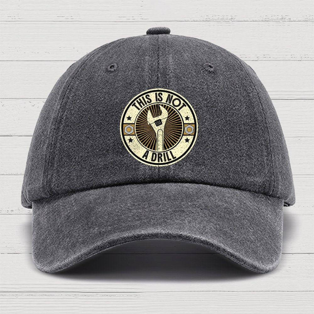 This Is Not A Drill Cotton Hat