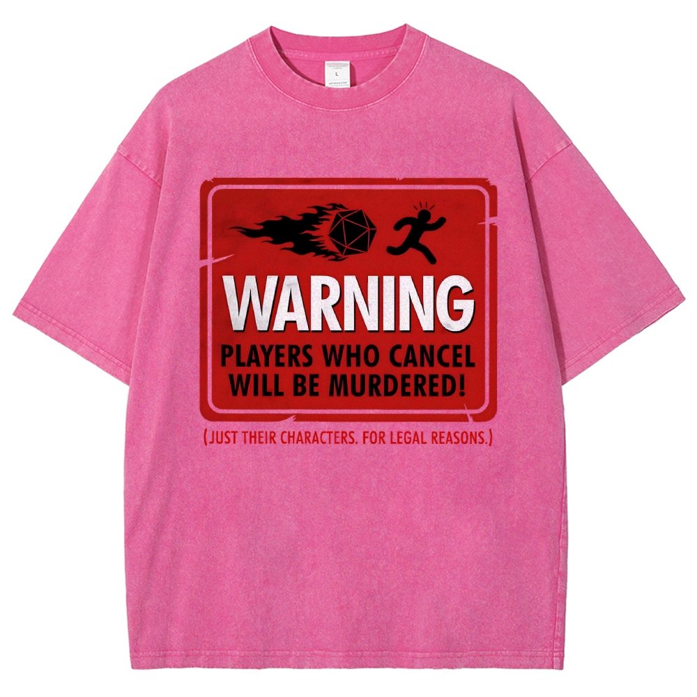 Warning Players Who Cancel Will Be Murdered!  Vintage Distressed T-shirt