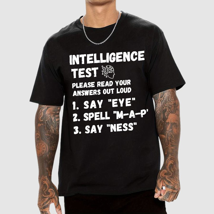 Intelligence Test Say Eye M A P Ness Geek T-Shirt