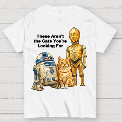 These Aren’t the Kitties You’re Looking For Funny Geek T-Shirt