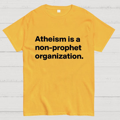 Atheism is a non-prophet organization Geek T-Shirt