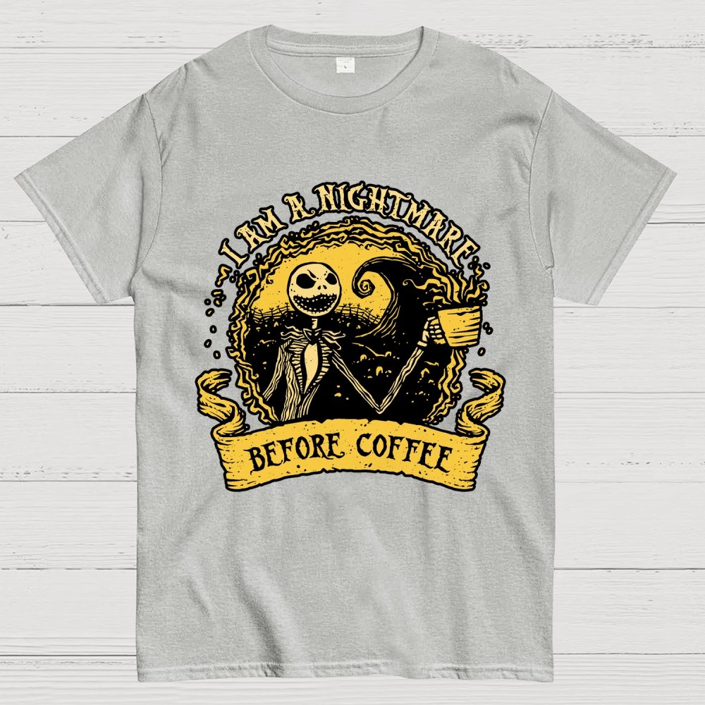 I Am A Nightmare Before Coffee Geek T-Shirt