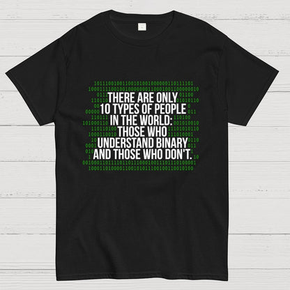 There Are 10 Types of People in the World-Binary Code Joke Geek T-Shirt