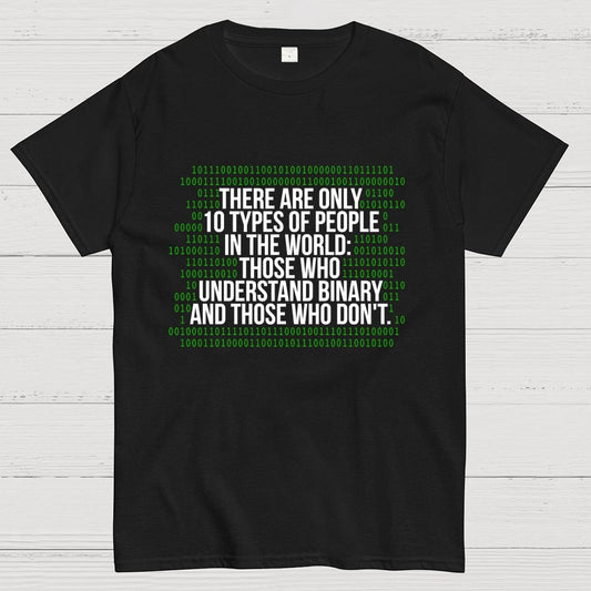 There Are 10 Types of People in the World-Binary Code Joke Geek T-Shirt
