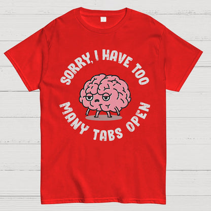 Too Many Tabs Geek T-Shirt