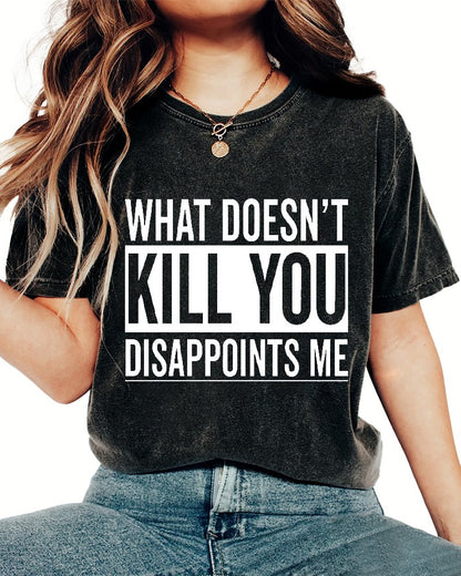 What Doesn't Kill You Disappoints Me Vintage Distressed T-shirt