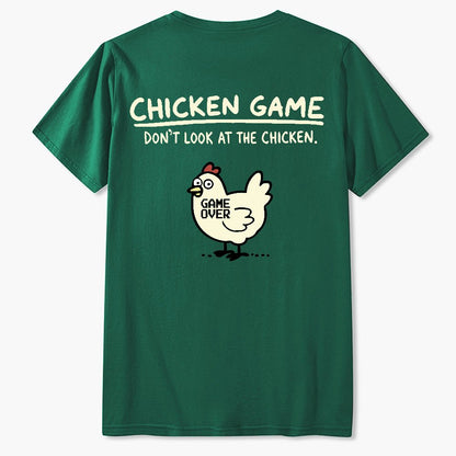 Chicken Game Don't Look At The Chicken Front And Back Printing Geek T-Shirt
