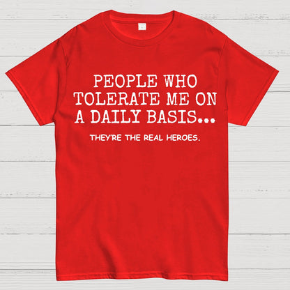People Who Tolerate Me On A Daily Basis Sarcastic Graphic Novelty Geek T-Shirt