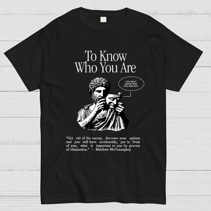 To Know Who You Are Geek T-Shirt