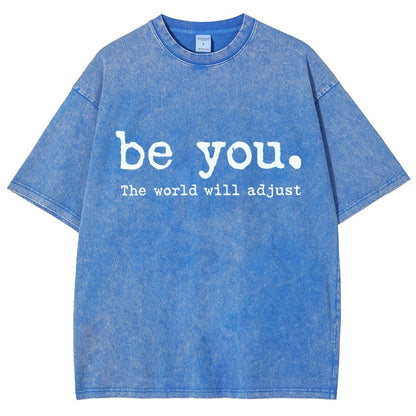 Be You The World Will Adjust Vintage Distressed T-shirt