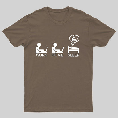 Work Gome Sleep Geeky T-Shirt