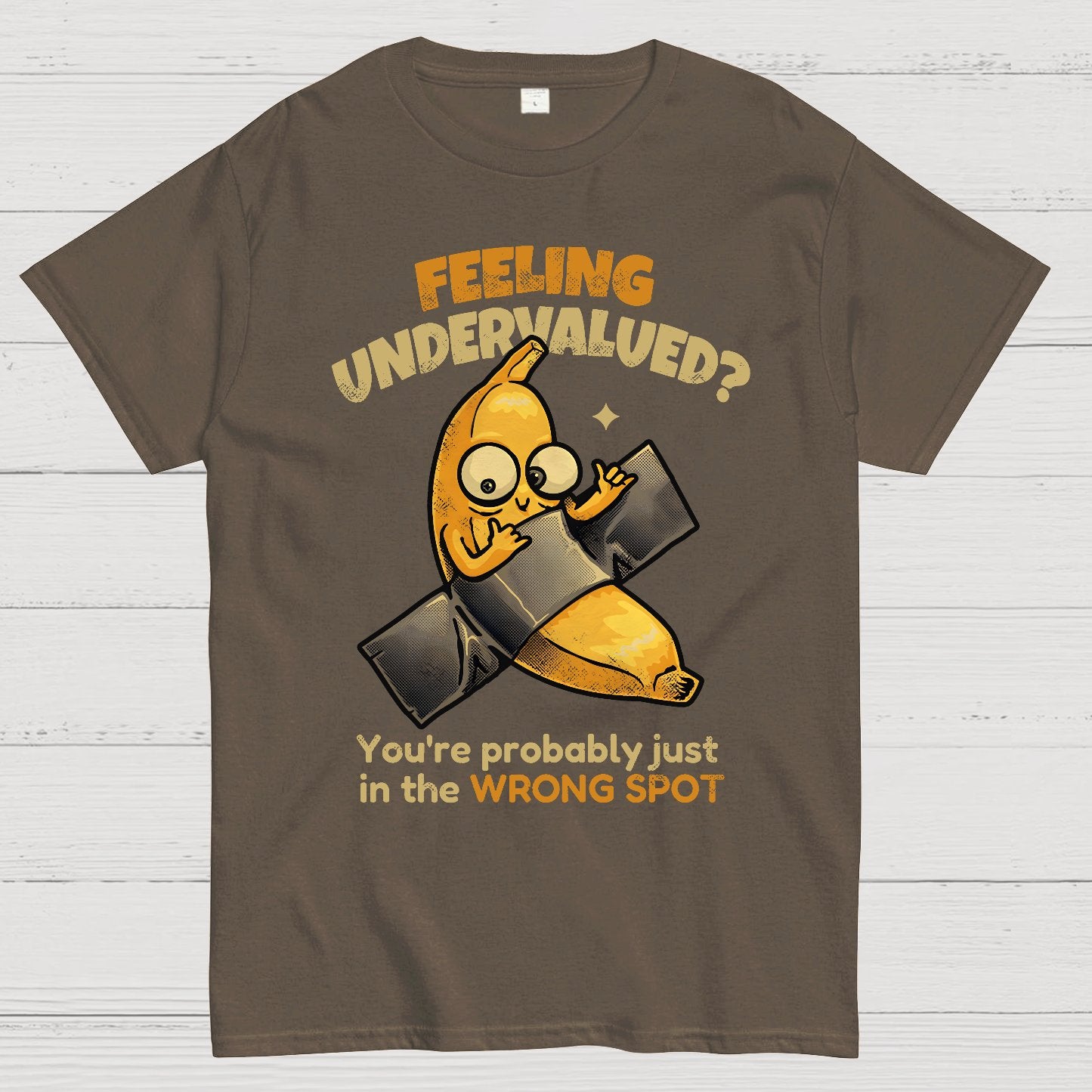 Feeling Undervalued? You're Probably Just In The Wrong Spot Value yourself Geek T-Shirt