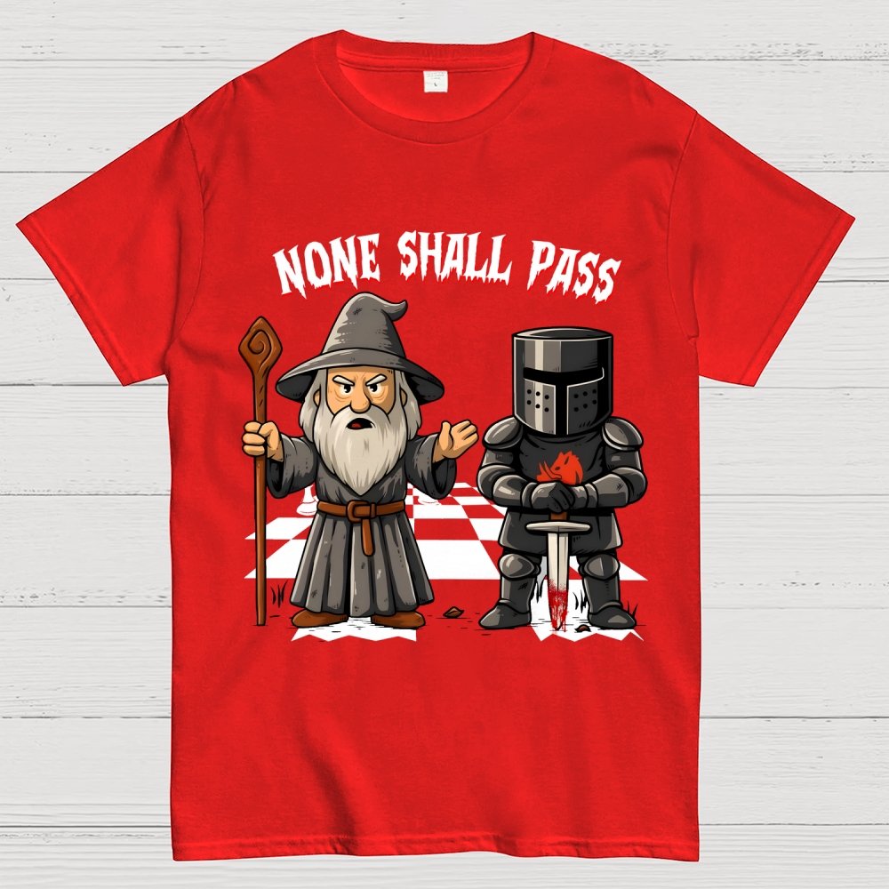 None Shall Pass Geek T-Shirt