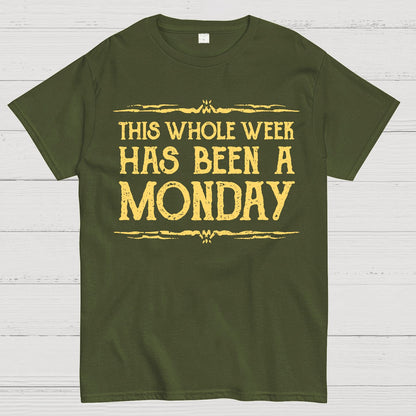 This Whole Week Has Been A Monday Geek T-Shirt
