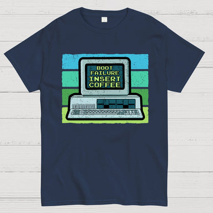 Boot Failure - Insert Coffee Geek T-Shirt