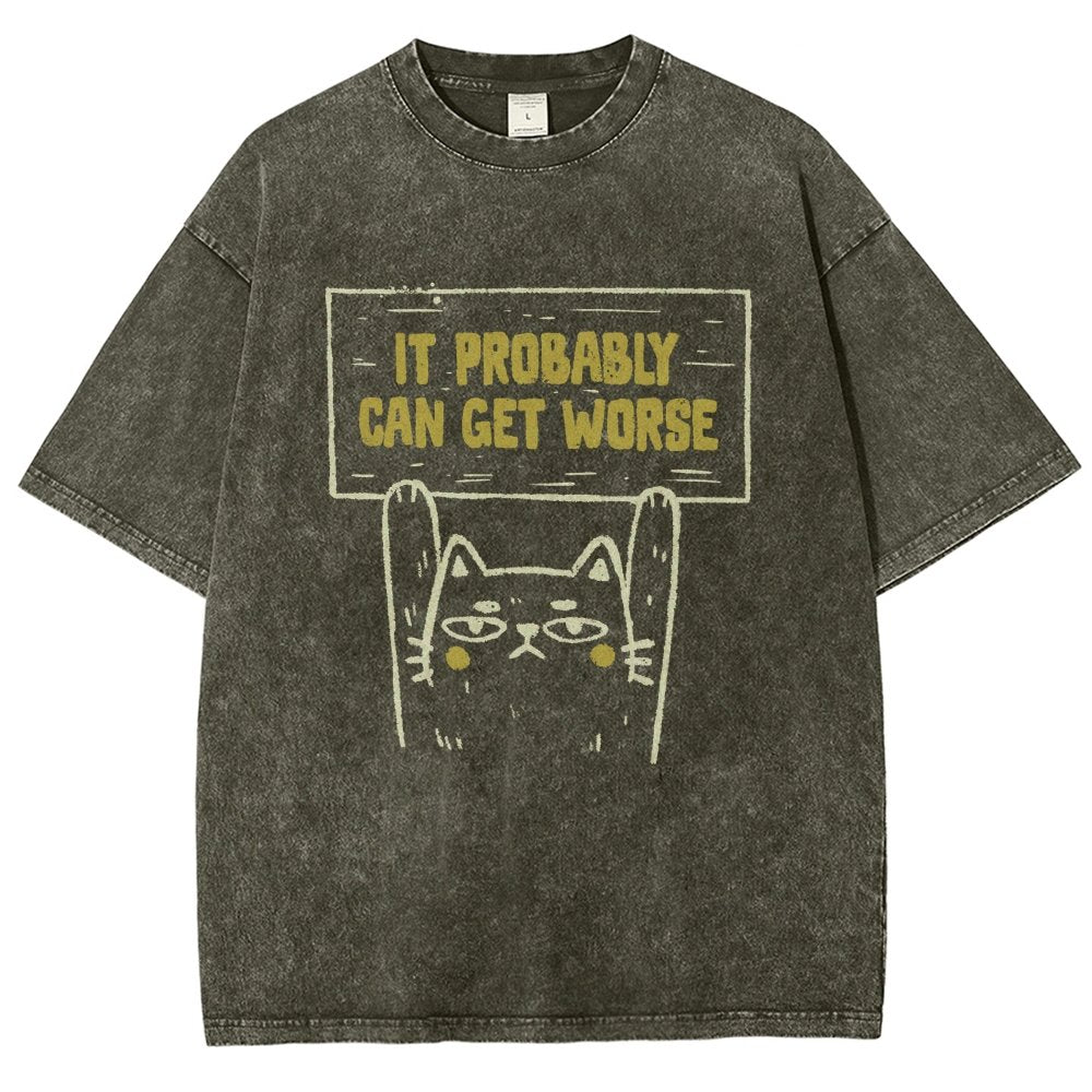 It Probably Can Get Worse Vintage Distressed T-shirt