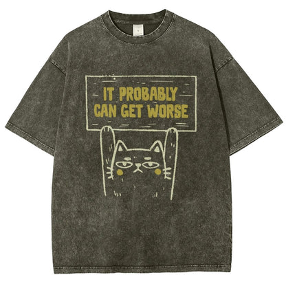 It Probably Can Get Worse Vintage Distressed T-shirt