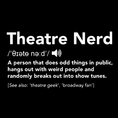 Funny Theatre Nerd T-Shirt