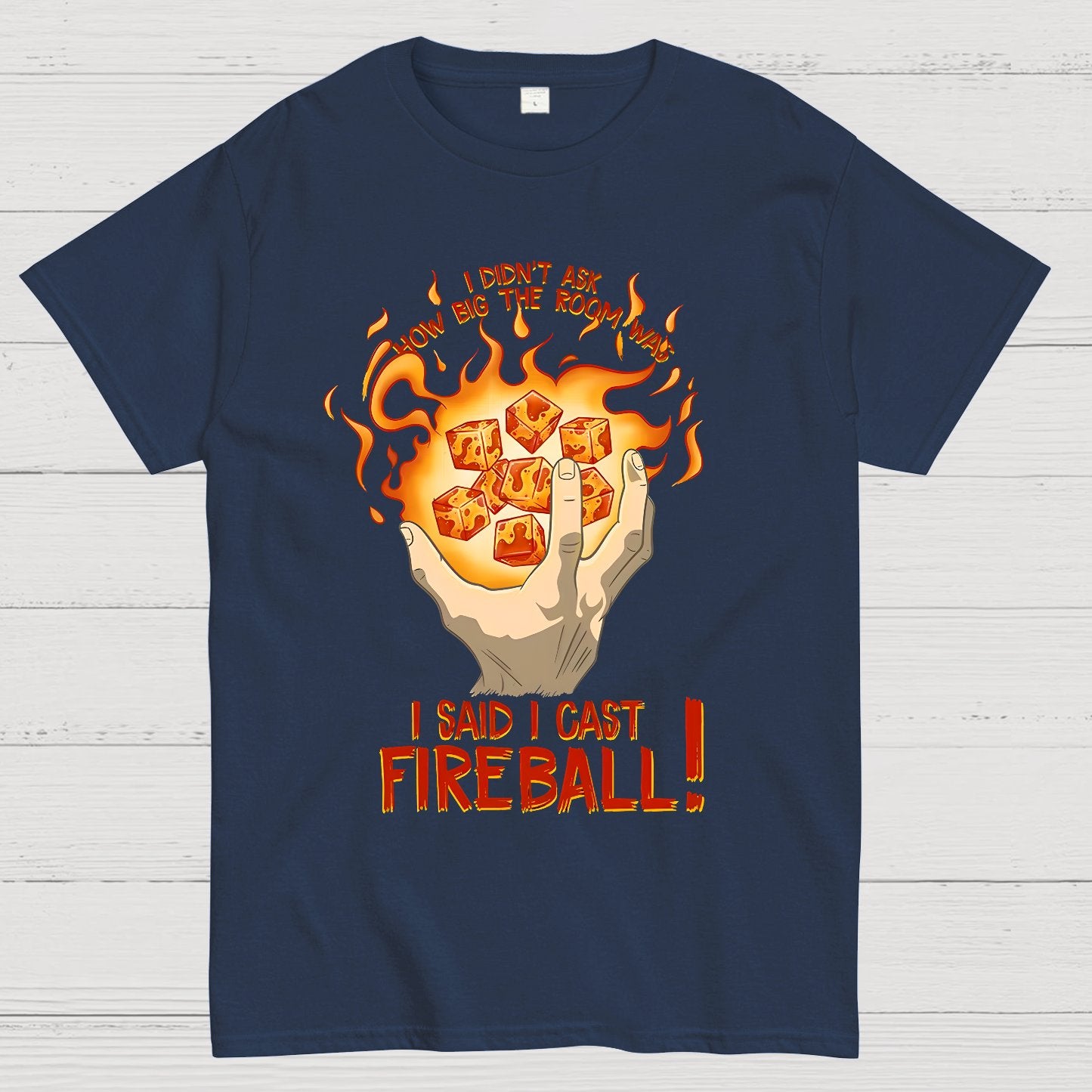 I Cast Fireball! Geek T-Shirt