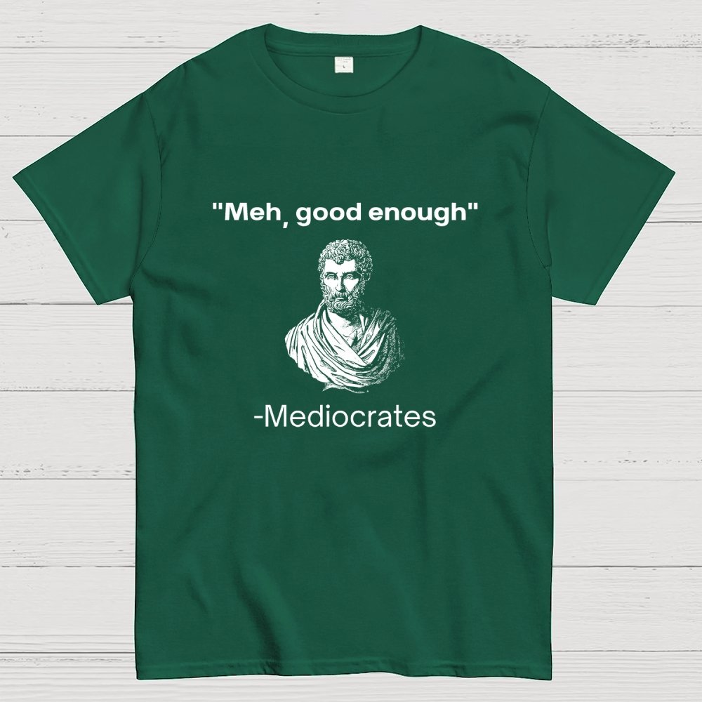Meh, Good Enough Geek T-Shirt