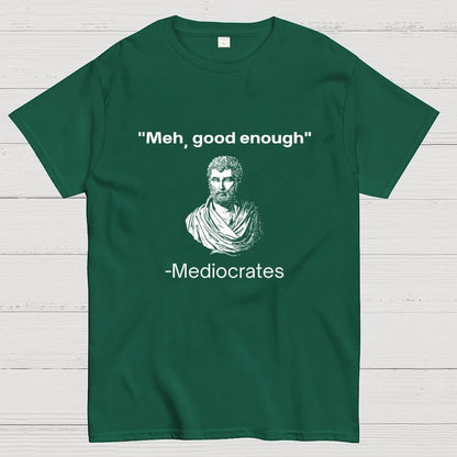 Meh, Good Enough Geek T-Shirt
