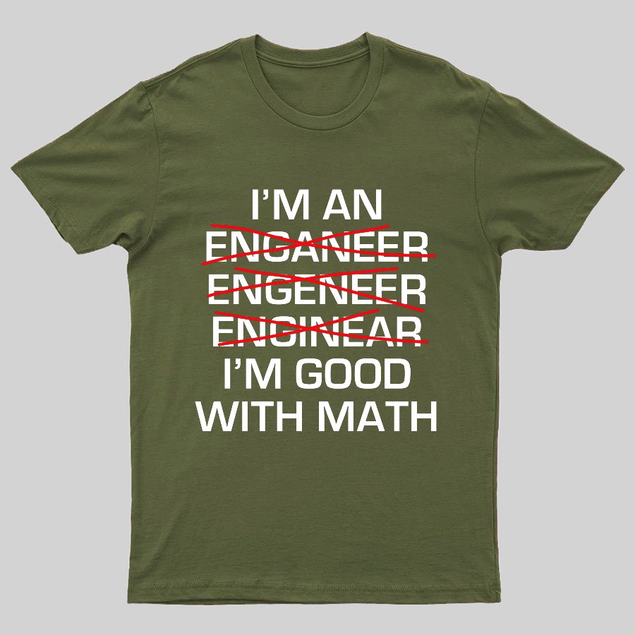 I'm Good With Math Geeky T-Shirt