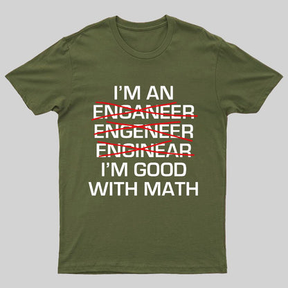 I'm Good With Math Geeky T-Shirt