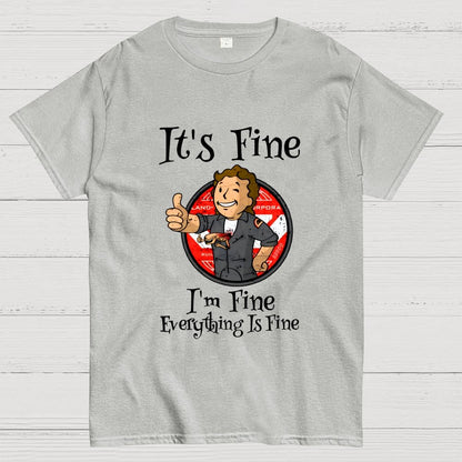 I'm Fine Everything Is Fine Geek T-Shirt
