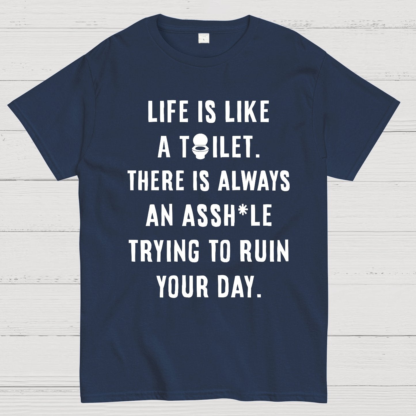 Life is like a toilet Geek T-Shirt
