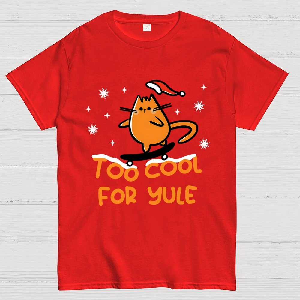 Too Cool For Yule Geek T-Shirt