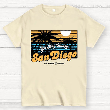 You Stay Classy San Diego Geek T-Shirt